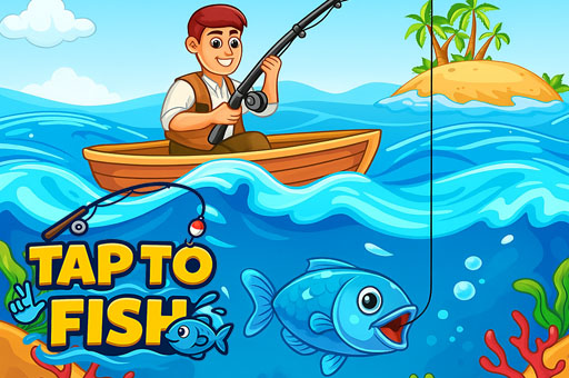 Tap to Fish